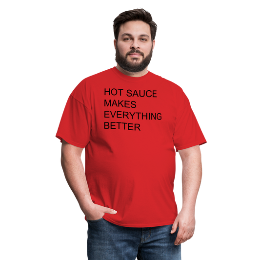 Hot Sauce Makes Everything Better T Shirt - red